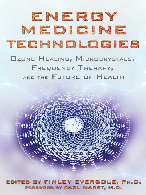 Title details for Energy Medicine Technologies by Finley Eversole - Available